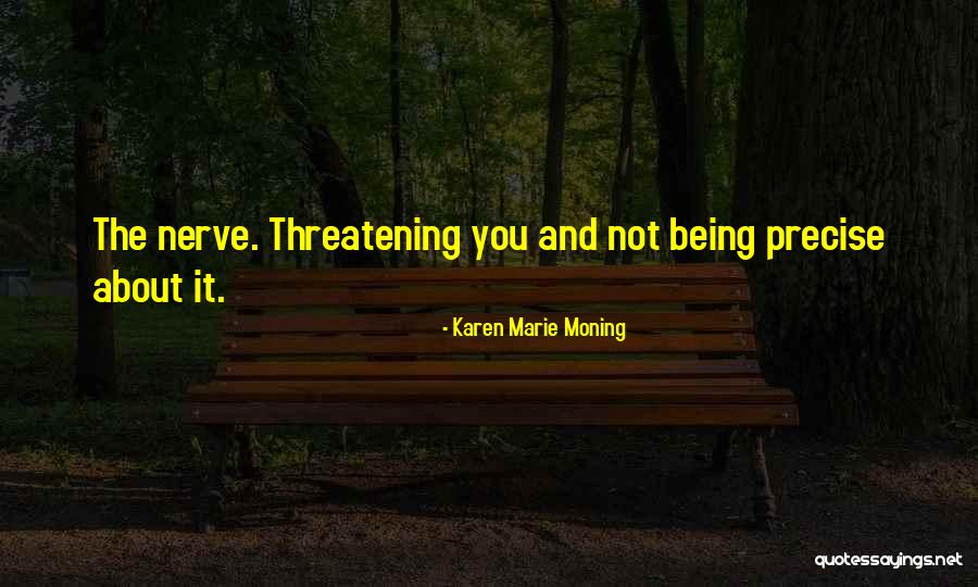 Best Threatening Quotes By Karen Marie Moning
