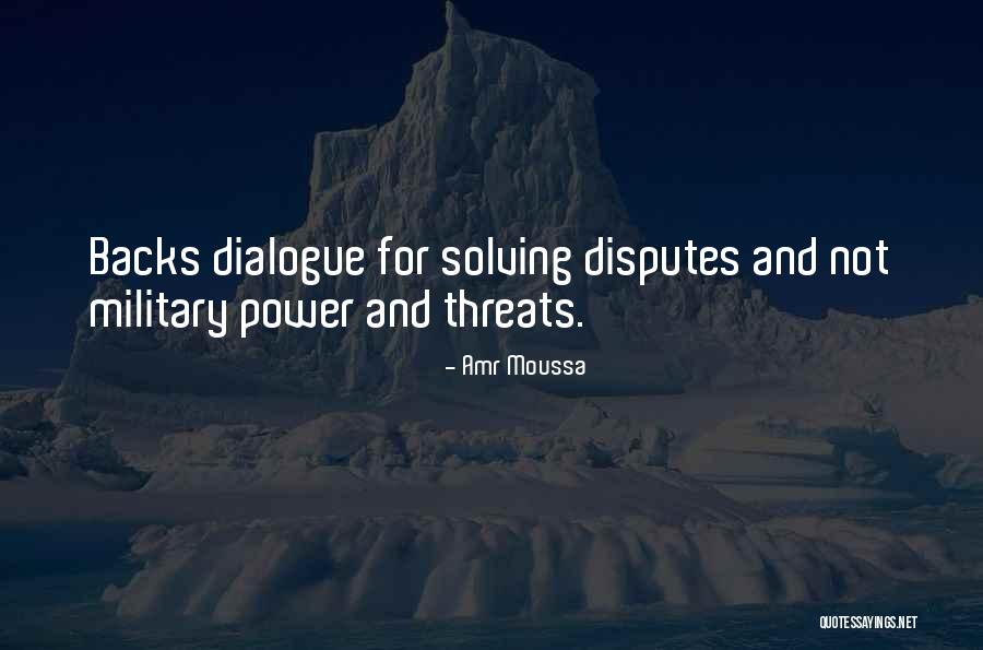 Best Threats Quotes By Amr Moussa