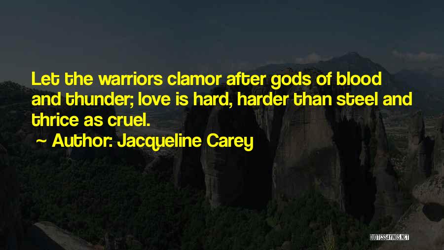 Best Thrice Quotes By Jacqueline Carey