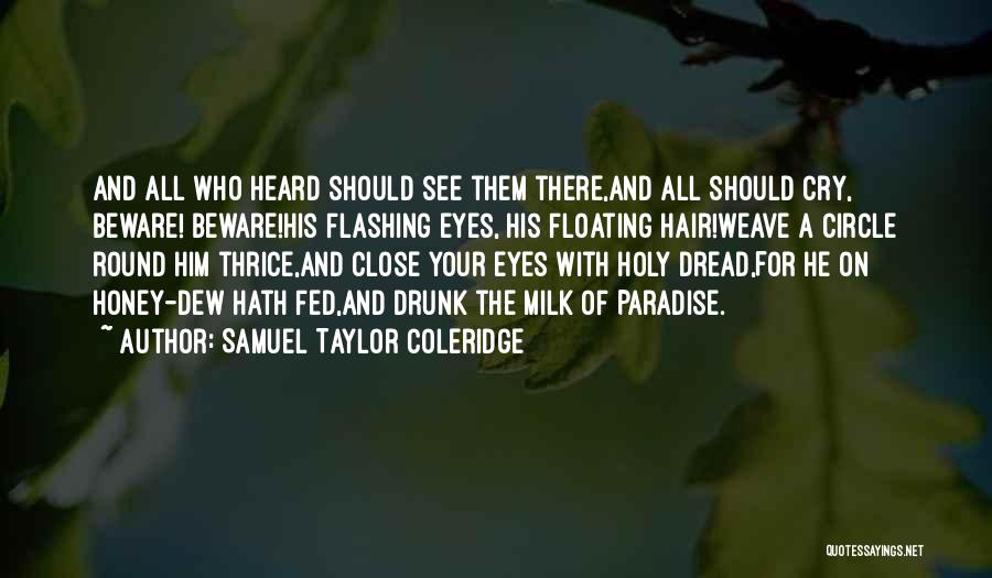 Best Thrice Quotes By Samuel Taylor Coleridge