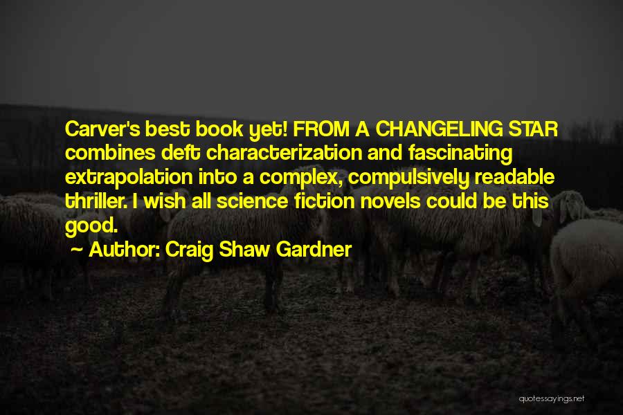 Best Thriller Quotes By Craig Shaw Gardner