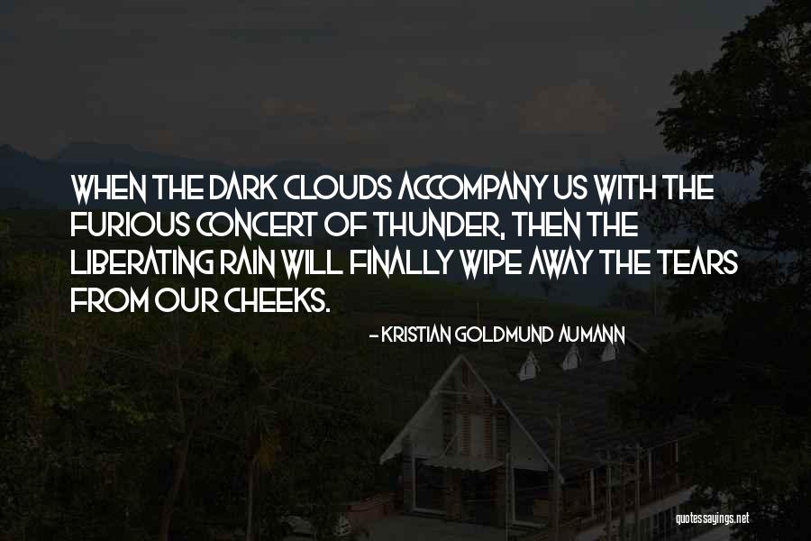 Best Thunderstorm Quotes By Kristian Goldmund Aumann Best Thunderstorm Quotes By Kristian Goldmund Aumann