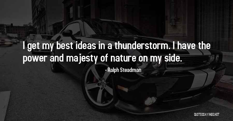 Best Thunderstorm Quotes By Ralph Steadman Best Thunderstorm Quotes By Ralph Steadman