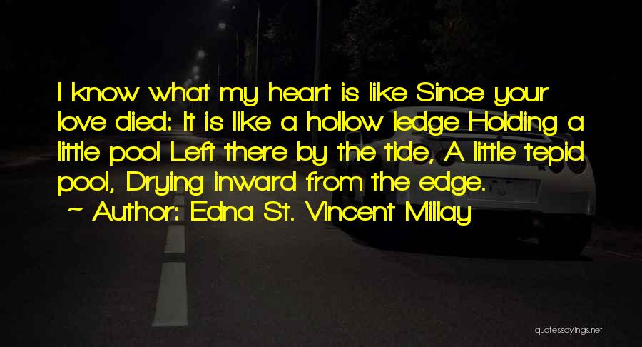 Best Tide Quotes By Edna St. Vincent Millay
