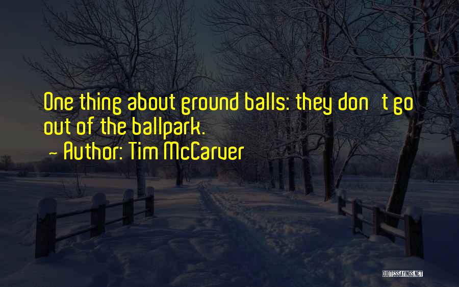 Best Tim Mccarver Quotes By Tim McCarver