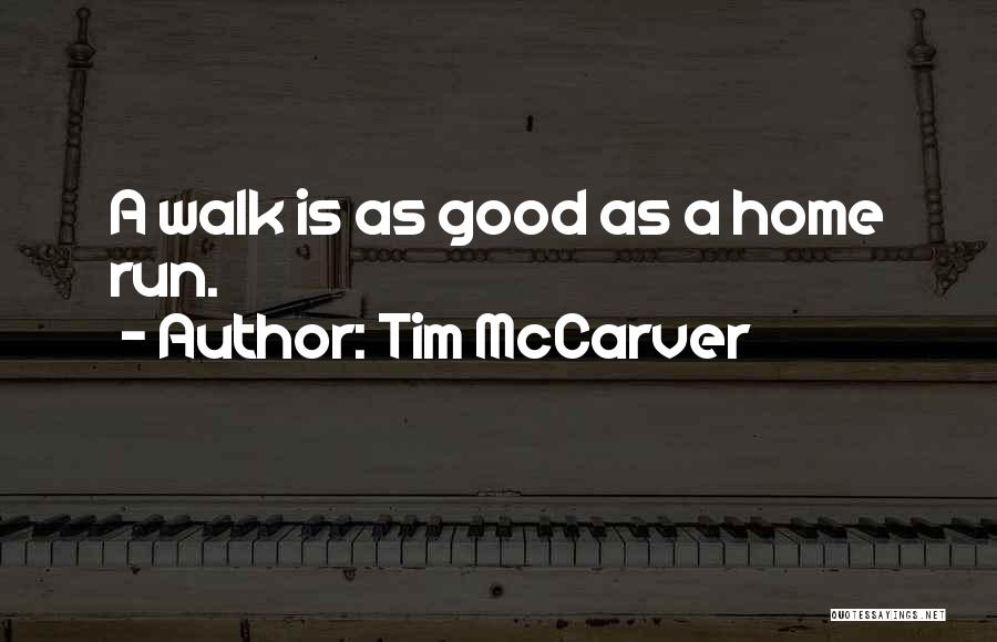 Best Tim Mccarver Quotes By Tim McCarver