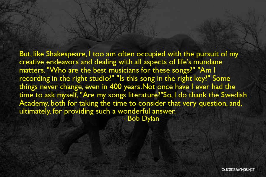 Best Time Ever Quotes By Bob Dylan Best Time Ever Quotes By Bob Dylan