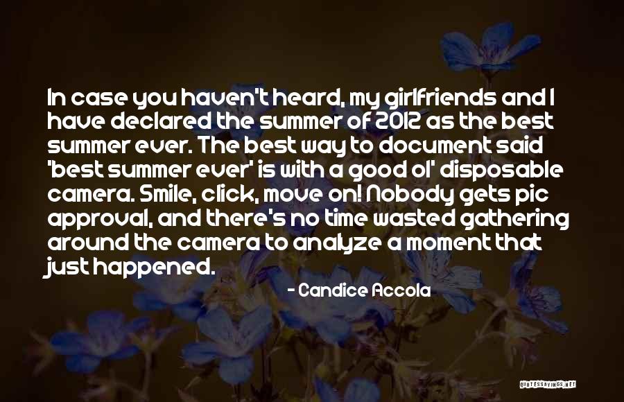 Best Time Ever Quotes By Candice Accola Best Time Ever Quotes By Candice Accola