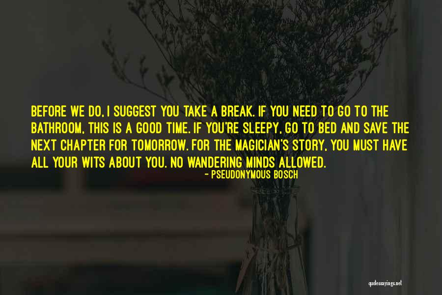 Best Time Ever Quotes By Pseudonymous Bosch Best Time Ever Quotes By Pseudonymous Bosch
