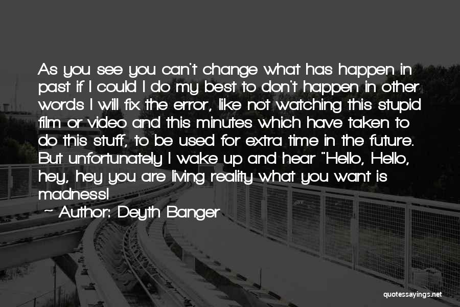 Best Time For Change Quotes By Deyth Banger