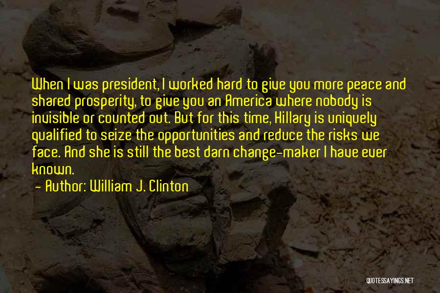 Best Time For Change Quotes By William J. Clinton