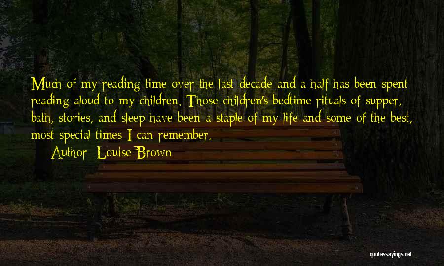 Best Time Spent Quotes By Louise Brown