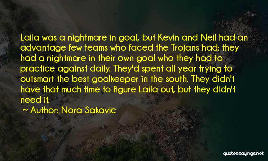 Best Time Spent Quotes By Nora Sakavic