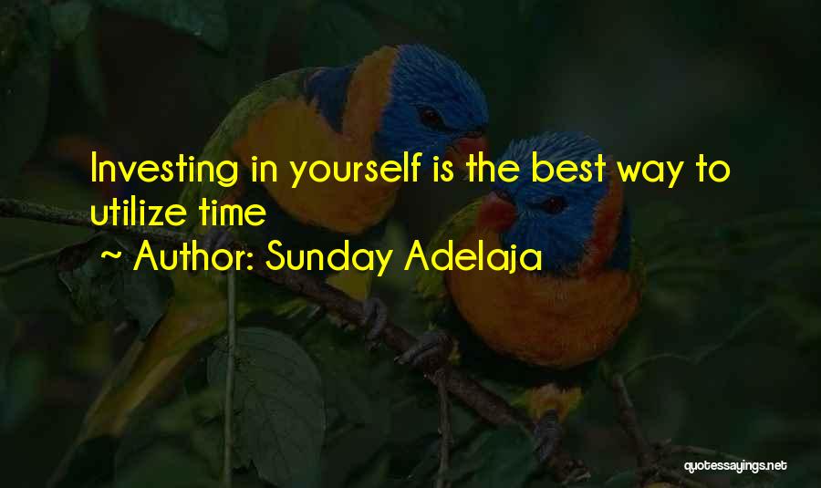 Best Time Spent Quotes By Sunday Adelaja