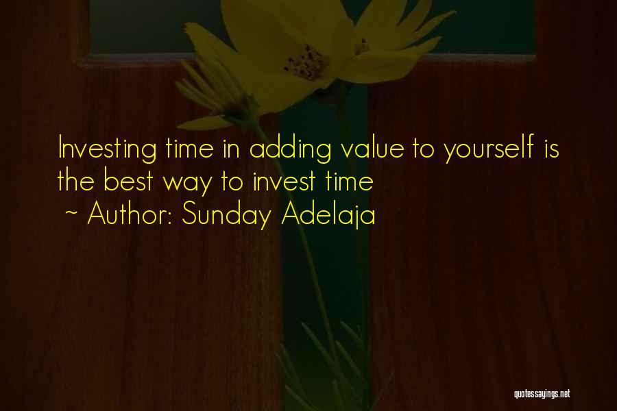 Best Time Spent Quotes By Sunday Adelaja