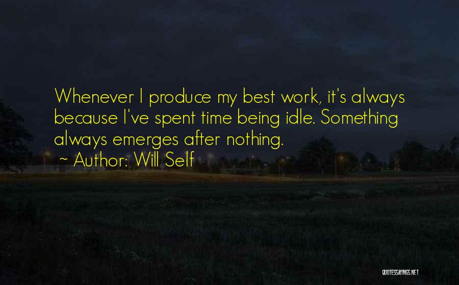 Best Time Spent Quotes By Will Self