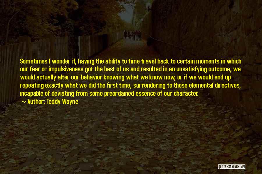 Best Time Travel Quotes By Teddy Wayne