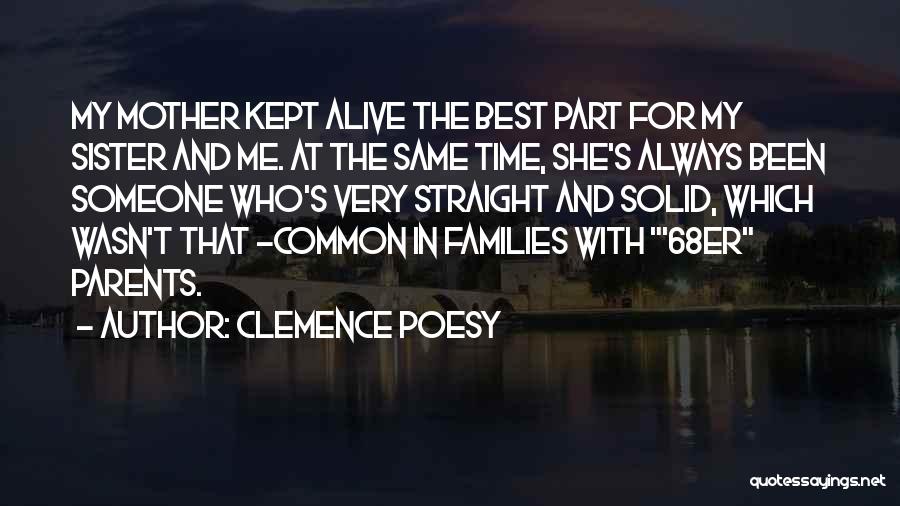 Best Time With Sister Quotes By Clemence Poesy