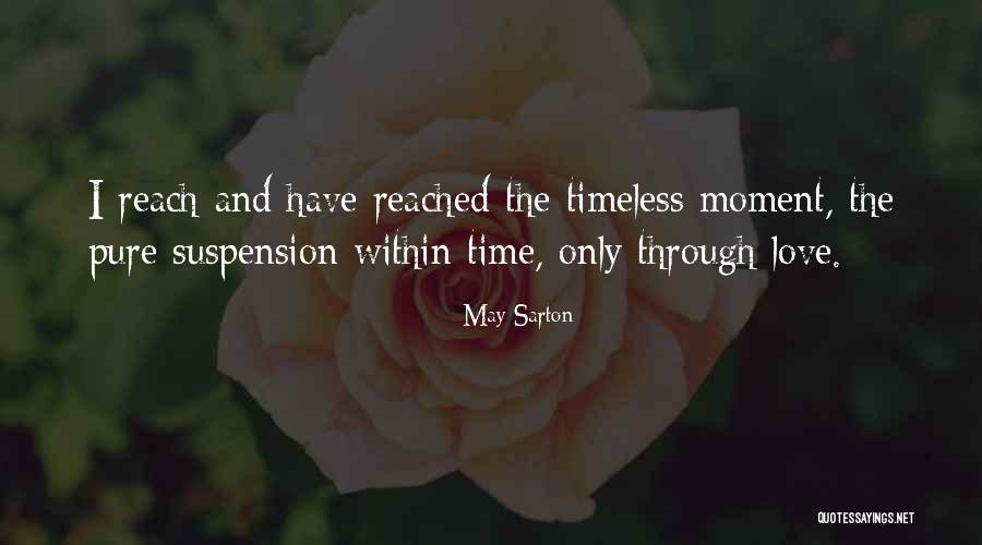 Best Timeless Love Quotes By May Sarton
