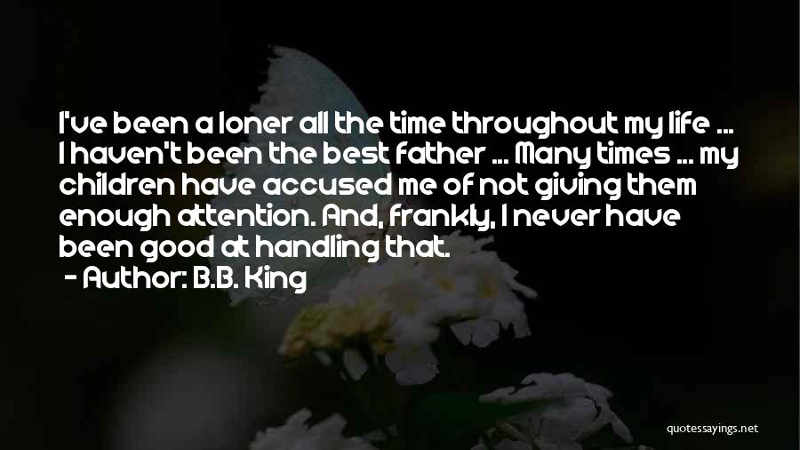 Best Times Of Life Quotes By B.B. King