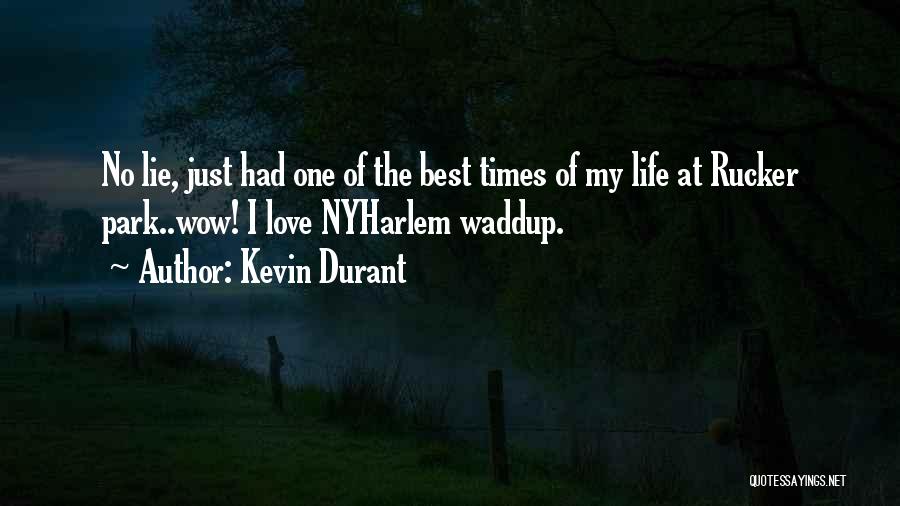 Best Times Of Life Quotes By Kevin Durant