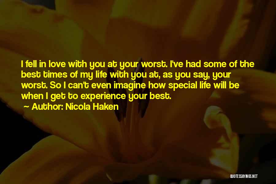 Best Times Of Life Quotes By Nicola Haken