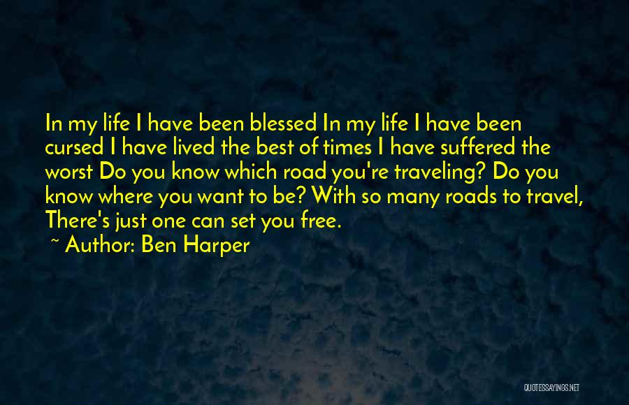 Best Times Of My Life Quotes By Ben Harper