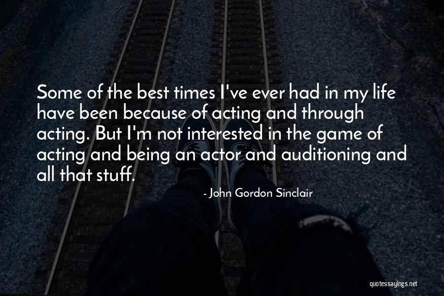 Best Times Of My Life Quotes By John Gordon Sinclair