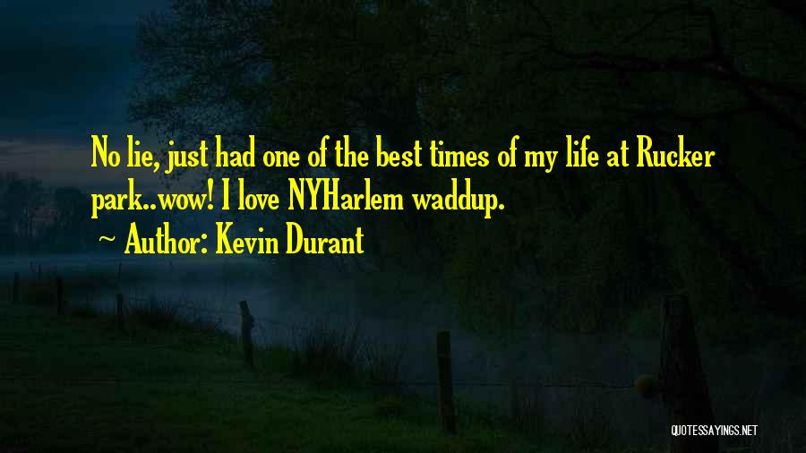 Best Times Of My Life Quotes By Kevin Durant