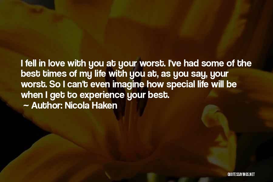 Best Times Of My Life Quotes By Nicola Haken