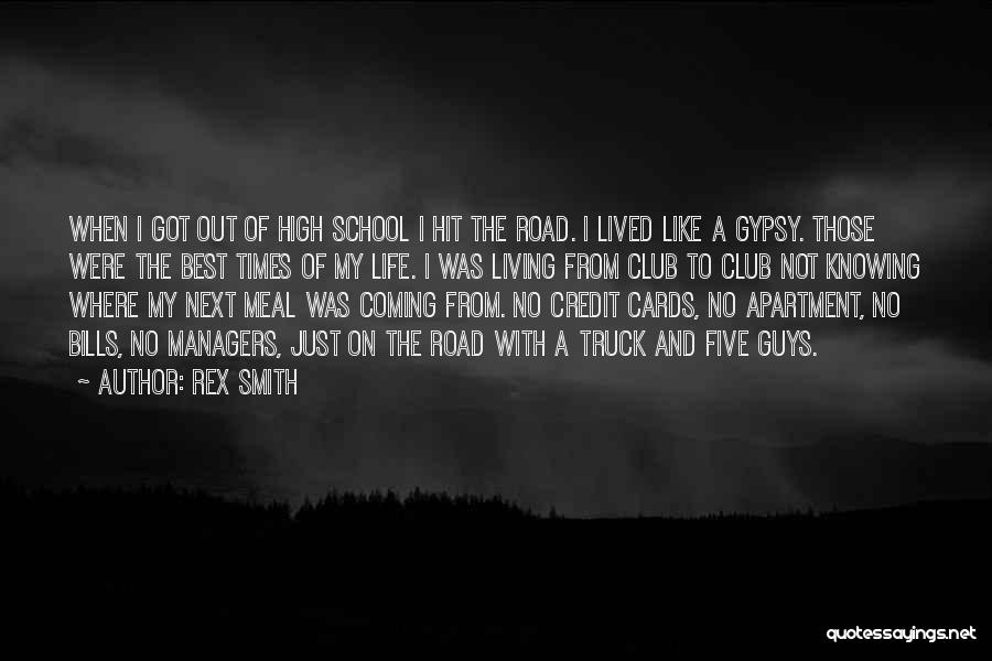 Best Times Of My Life Quotes By Rex Smith Best Times Of My Life Quotes By Rex Smith