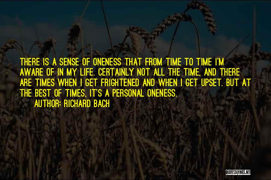 Best Times Of My Life Quotes By Richard Bach Best Times Of My Life Quotes By Richard Bach