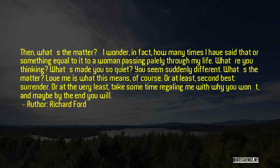 Best Times Of My Life Quotes By Richard Ford