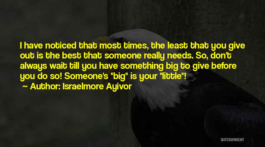 Best Tiny Quotes By Israelmore Ayivor