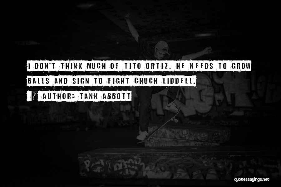 Best Tito Quotes By Tank Abbott