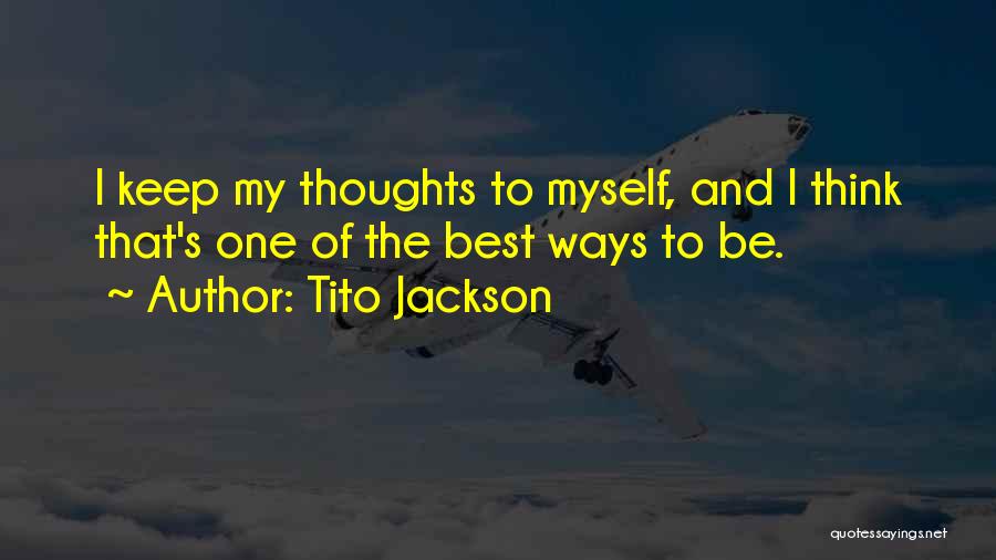 Best Tito Quotes By Tito Jackson