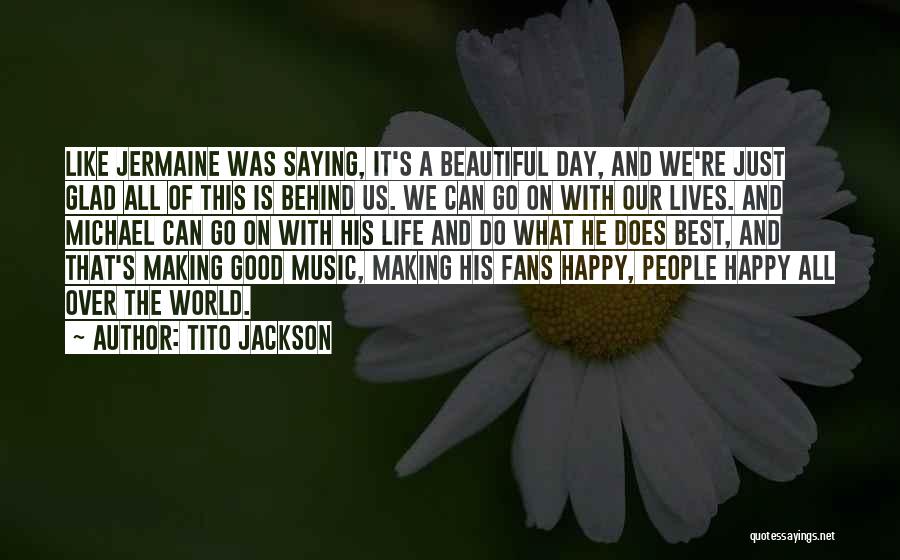 Best Tito Quotes By Tito Jackson