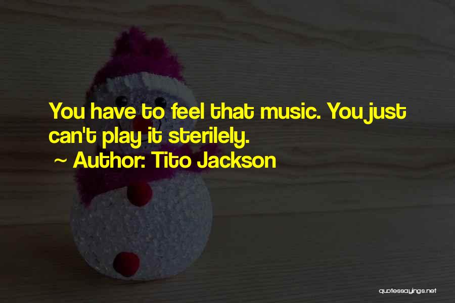 Best Tito Quotes By Tito Jackson