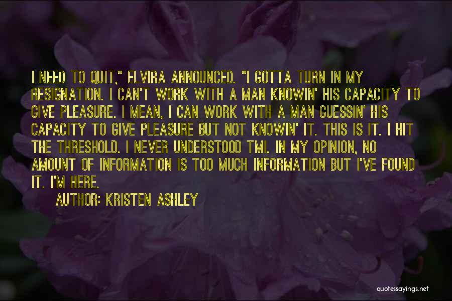 Best Tmi Quotes By Kristen Ashley