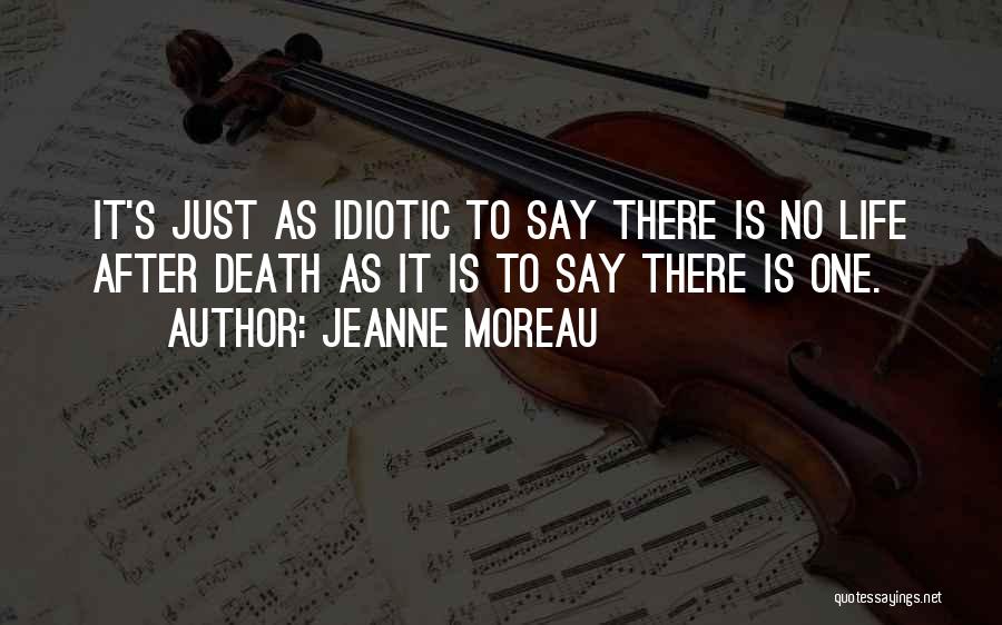 Best To Say Nothing At All Quotes By Jeanne Moreau