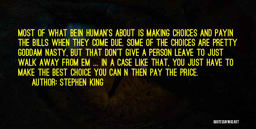 Best To Walk Away Quotes By Stephen King