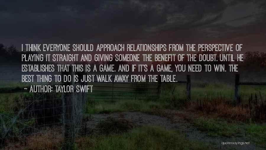 Best To Walk Away Quotes By Taylor Swift