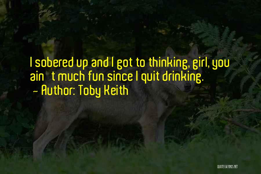 Best Toby Keith Quotes By Toby Keith