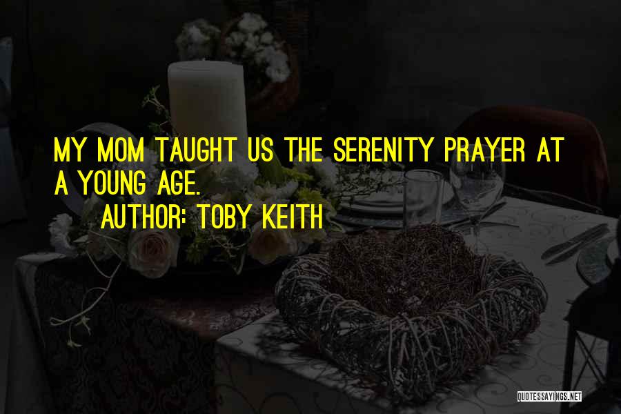 Best Toby Keith Quotes By Toby Keith