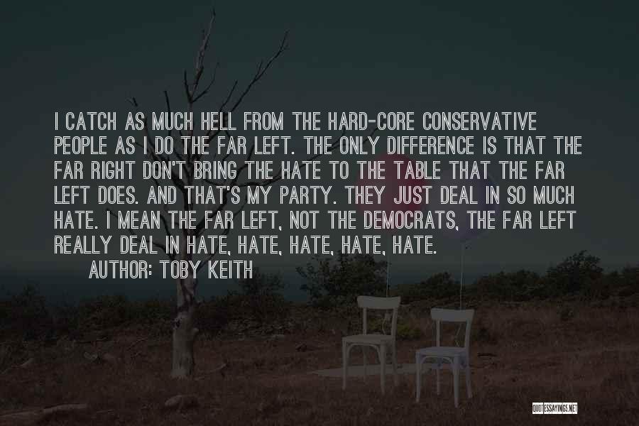 Best Toby Keith Quotes By Toby Keith