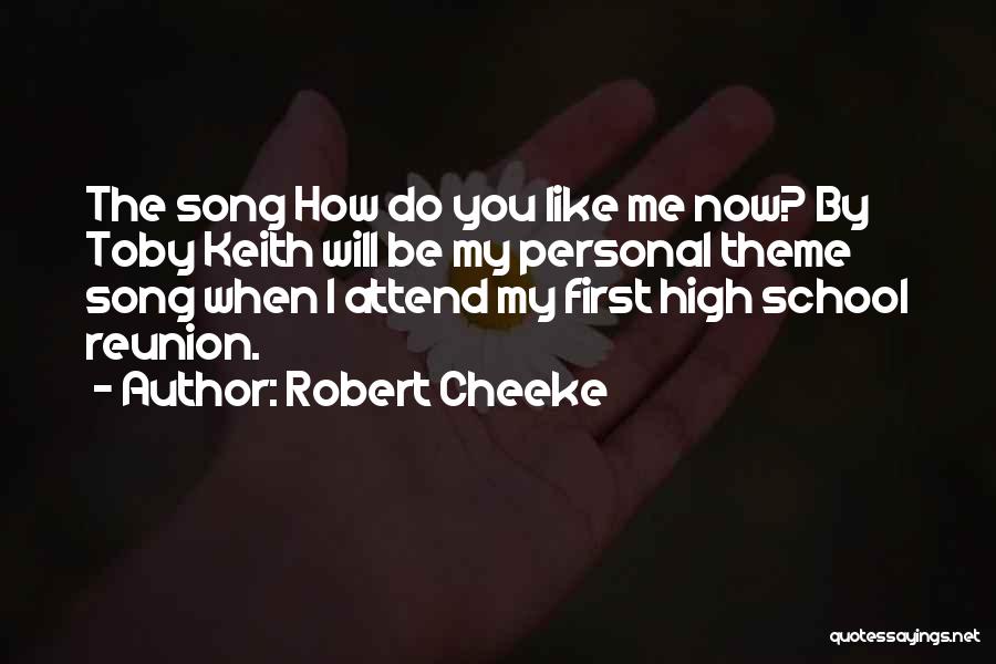 Best Toby Keith Song Quotes By Robert Cheeke