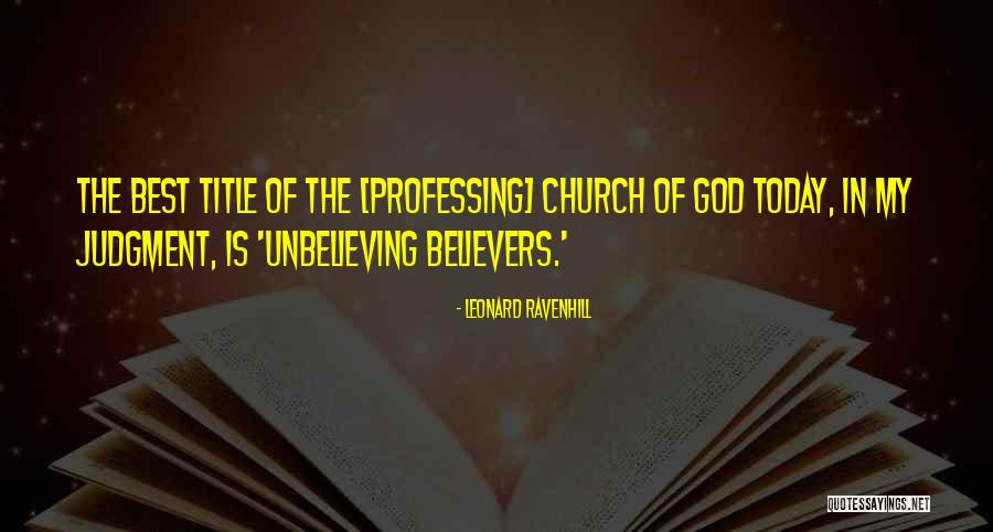 Best Today Quotes By Leonard Ravenhill Best Today Quotes By Leonard Ravenhill