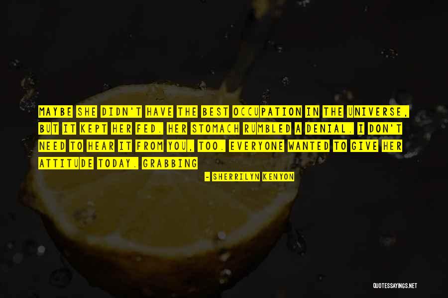 Best Today Quotes By Sherrilyn Kenyon Best Today Quotes By Sherrilyn Kenyon