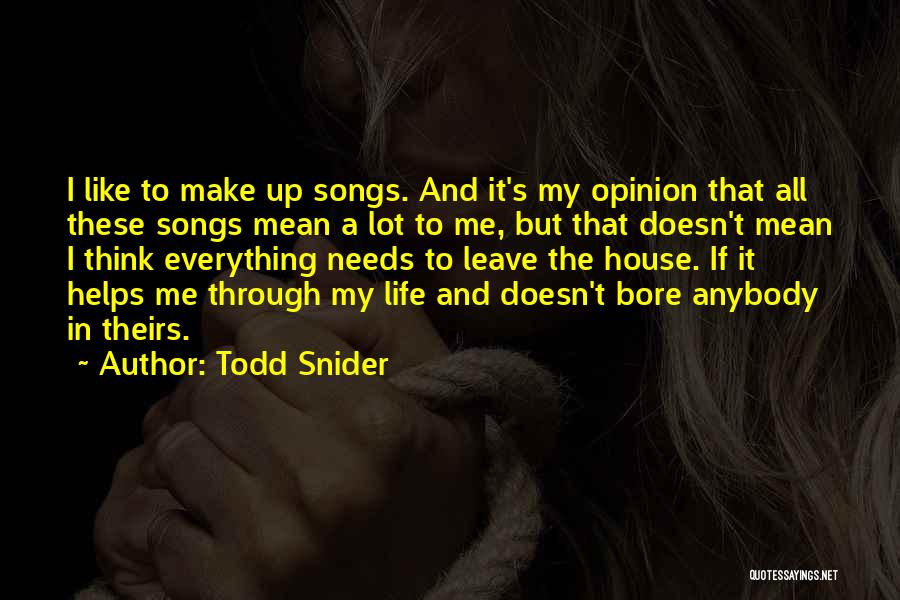 Best Todd Snider Quotes By Todd Snider