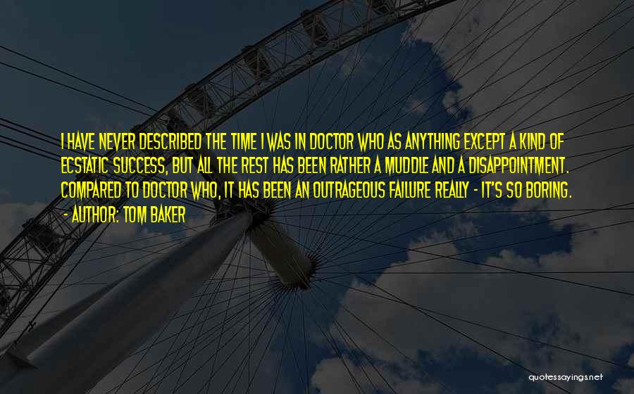 Best Tom Baker Quotes By Tom Baker